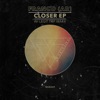 Closer EP (Legit Trip Rmx)