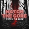 Watch the Gore - Single