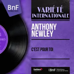 C'est pour toi (Mono Version) - EP - Anthony Newley C'est pour toi (Mono Version) - EP - Anthony Newley