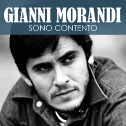 Sono contento - Single - Gianni Morandi Sono contento - Single - Gianni Morandi