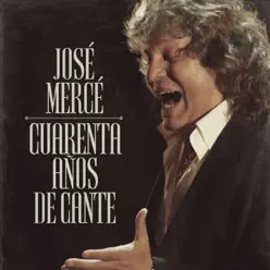 40 Años de Cante - José Mercé