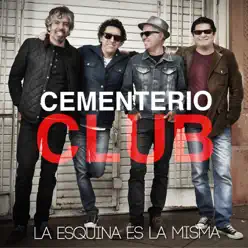 La Esquina Es la Misma - Single - Cementerio Club