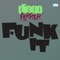 Funk It (Rafael Daglar Remix) - Diogo Ferrer lyrics