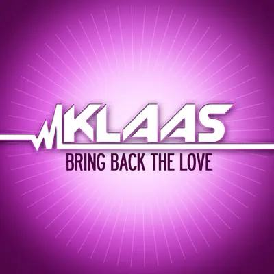 Bring Back the Love - EP - Klaas