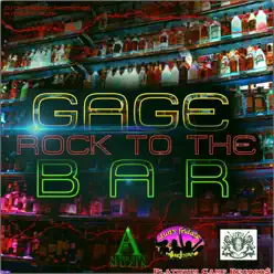 Rock To the Bar - Single - Gage Rock To the Bar - Single - Gage