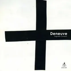 Sagrado Corazón (Bonus Track Version) - Deneuve Sagrado Corazón (Bonus Track Version) - Deneuve