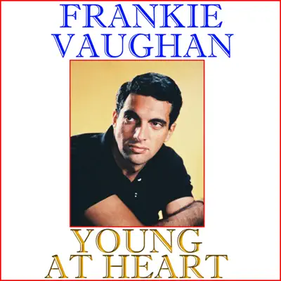 Young At Heart - Frankie Vaughan Young At Heart - Frankie Vaughan