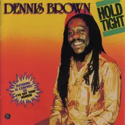 Hold Tight - Dennis Brown