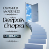 Expanding Awareness - Deepak Chopra