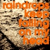 Raindrops Keep Falling on My Head - Single