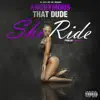 She Ride - Single album lyrics, reviews, download
