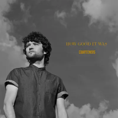 How Good It Was - EP - The Courteeners