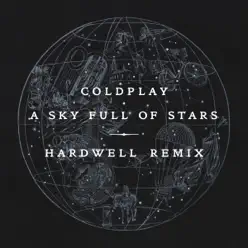 A Sky Full of Stars (Hardwell Remix) - Single - Coldplay