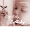 Sleep Baby Lullaby - Sleepy Baby Productions