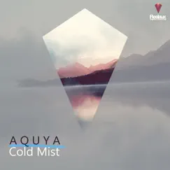 Cold Mist - Single by Aquya album reviews, ratings, credits