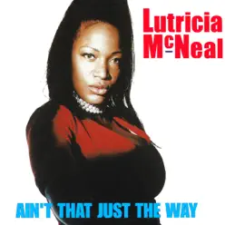 Ain't That Just the Way - EP - Lutricia McNeal Ain't That Just the Way - EP - Lutricia McNeal