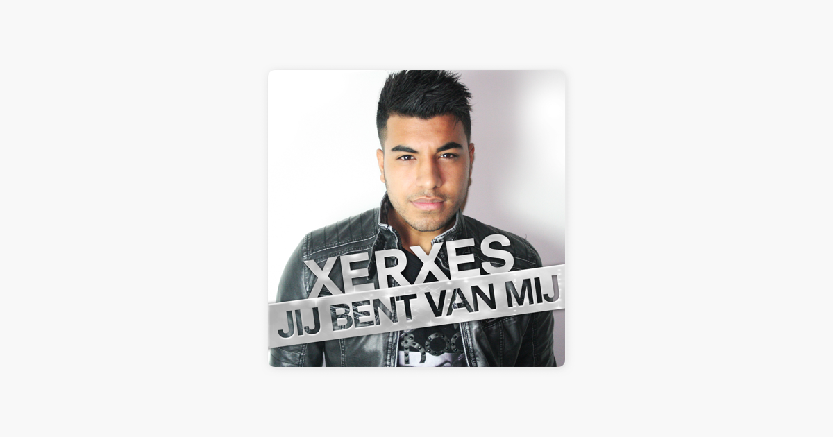 xerxes naseri jij bent van mij