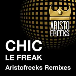 Le Freak (Aristo Filtered Mainroom Mix) Song Lyrics