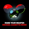 Raise Your Weapon (Michael Cassette Remix) - Single