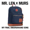 My Final Underground Song (feat. Murs) - Single album lyrics, reviews, download