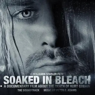 lataa albumi Peter G Adams - Soaked In Bleach The Soundtrack