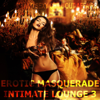 Erotic Masquerade Intimate Lounge, Vol. 3 (Secret and Sexy Chill Out Affairs) - Various Artists