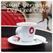 Saint-Germain-des-Prés Café Vol. 16 by KlangKuenstler artwork