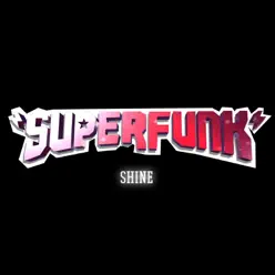 Shine (Radio Edit) - Single - Superfunk Shine (Radio Edit) - Single - Superfunk