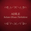 Adile - Şu Kanlı Zalimin Ettiği İşler