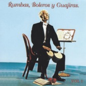Rumbas, Boleros y Guajiras, Vol. 1 artwork
