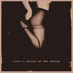 Micah P. Hinson & the Nothing - Micah P. Hinson Micah P. Hinson & the Nothing - Micah P. Hinson