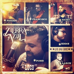 Norteñisimo Zierra Azul - Loco