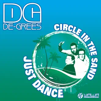 Just Dance / Circle in the Sand by De-Grees album reviews, ratings, credits