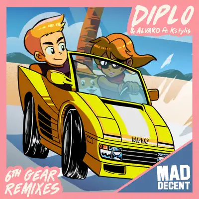 6th Gear (Remixes) [feat. Kstylis] - EP - Diplo