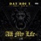 All My Life (feat. Kap G) - Dat Boi T lyrics