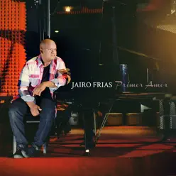 Primer Amor - Jairo Frías