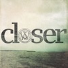 Closer - EP