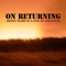 Isn´t There Really a Place For Me In This World? - On Returning lyrics