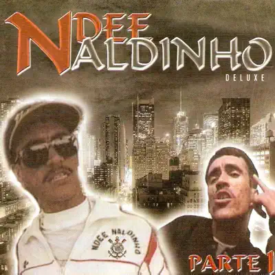 Parte 1 (Deluxe) - Ndee Naldinho Parte 1 (Deluxe) - Ndee Naldinho