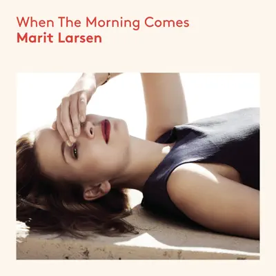 When the Morning Comes - Marit Larsen