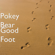 Good Foot - Pokey Bear