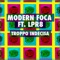 Troppo indecisa (feat. LPR8) - Modern Foca lyrics