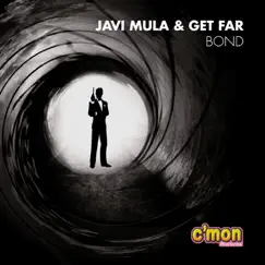 Bond - Single by Javi Mula & Get Far album reviews, ratings, credits