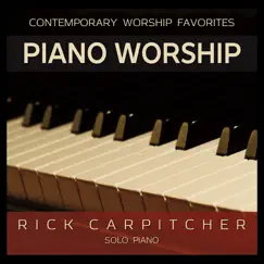 Piano Worship by Rick Carpitcher album reviews, ratings, credits