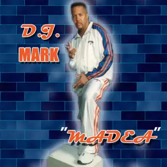 Madea - Single by DJ Mark album reviews, ratings, credits