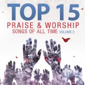 Top 15 Praise & Worship Songs of All Time, Vol. 2 artwork