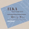 Only You (feat. LADY EMZ) - Single, 2014