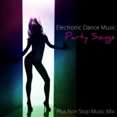 Electronic Dance Music Party Songs (Plus Non Stop Music Mix) artwork