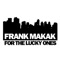 For the Lucky Ones - Frank Makak lyrics