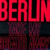Take My Breath Away (Re-Recorded Versions) - Single